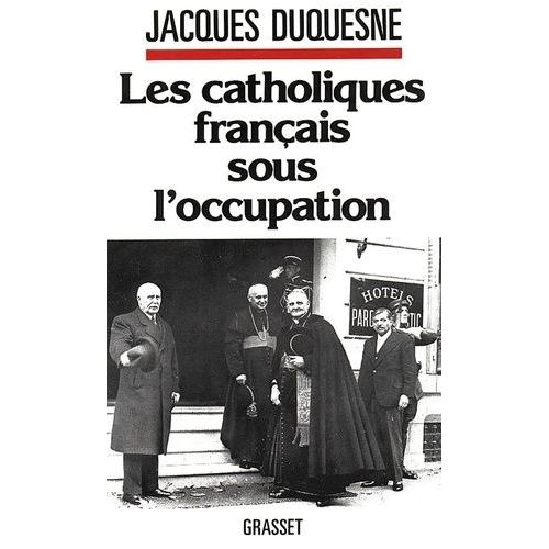 Les Catholiques Français Sous L'occupation