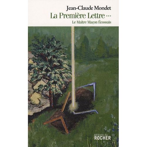 La Première Lettre - Tome 3, Le Maître Maçon Ecossais