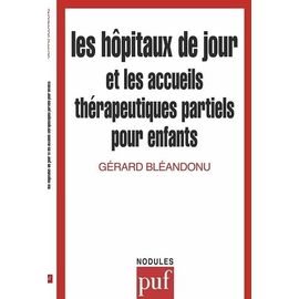 Les Hôpitaux De Jour Et Les Accueils Thérapeutiques Partiels Pour Enfants