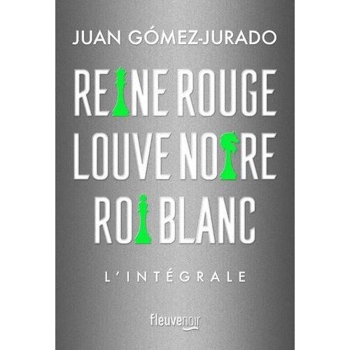 Reine Rouge - Louve Noire - Roi Blanc - L'intégrale
