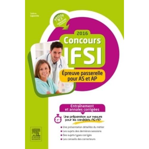 Concours Ifsi 2016 - Epreuve Passerelle Pour As Et Ap, Entraînement Et Annales Corrigées