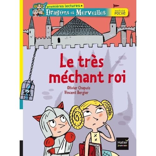 Dragons Et Merveilles - Le Trés Méchant Roi
