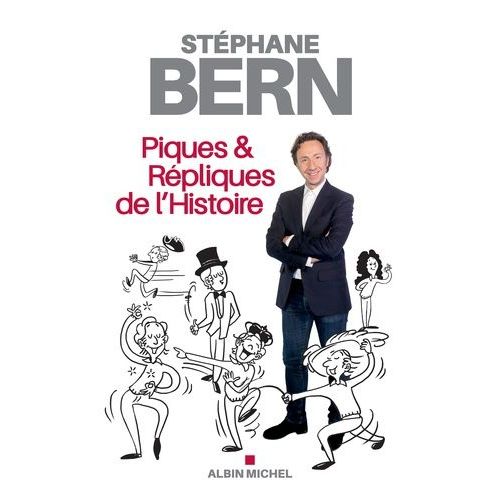 Piques & Répliques De L'histoire