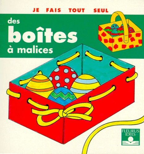 Je Fais Tout Seul Des Boîtes À Malices