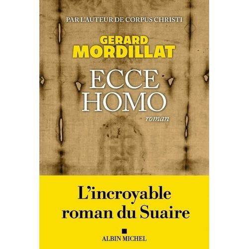 Ecce Homo - Le Roman Du Suaire