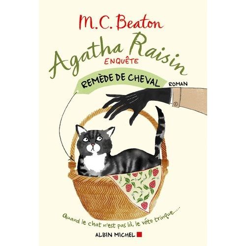 Agatha Raisin Enquête - Tome 2 - Remède De Cheval
