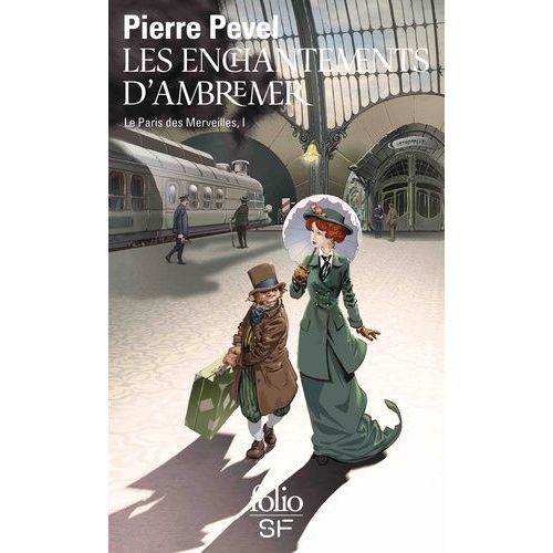 Le Paris Des Merveilles - Tome 1 - Les Enchantements D'ambremer - Suivi De Magicis In Mobile