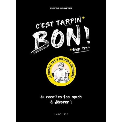 C'est Tarpin* Bon ! - *Trop Trop