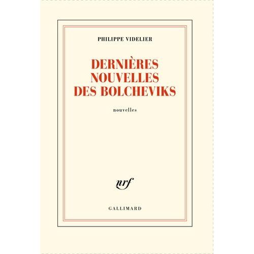 Dernières Nouvelles Des Bolcheviks - Nouvelles