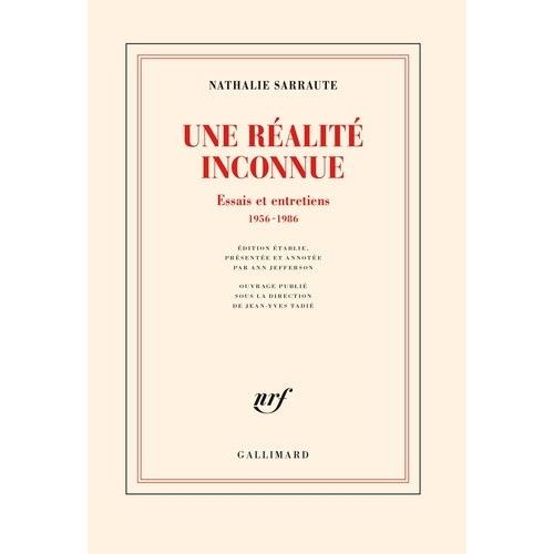 Une Réalité Inconnue - Essais Et Entretiens 1956-1986