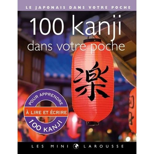 100 Kanji Dans Votre Poche