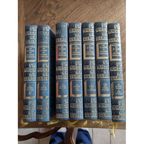 Lot De 7 Livres "Naissance, Vie Et Mort De L'algérie Française"