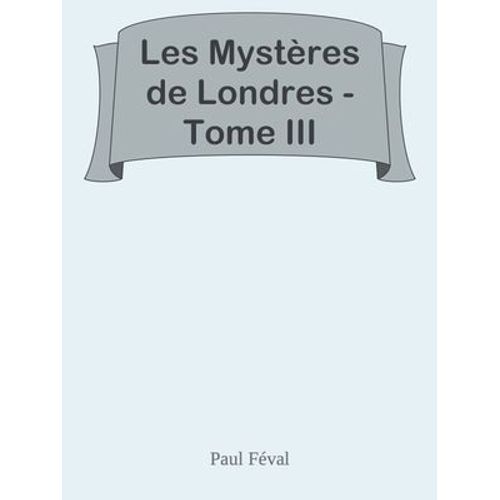 Les Mystères De Londres - Tome Iii