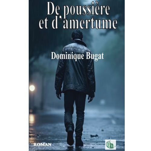 De Poussière Et D'amertume