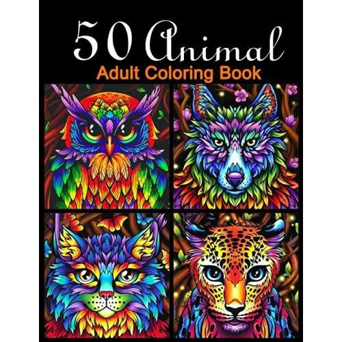 50 Animal Adult Coloring Book: Stress Relieving Designs, Animals Doodle And Mandala Patterns Coloring Book For Adults (Doodle Animal Coloring)