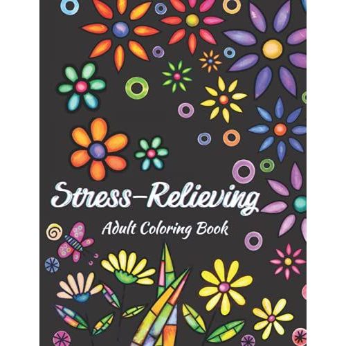 Stress-Relieving Adult Coloring Book: Floral Designs|Floral Coloring Book For Women