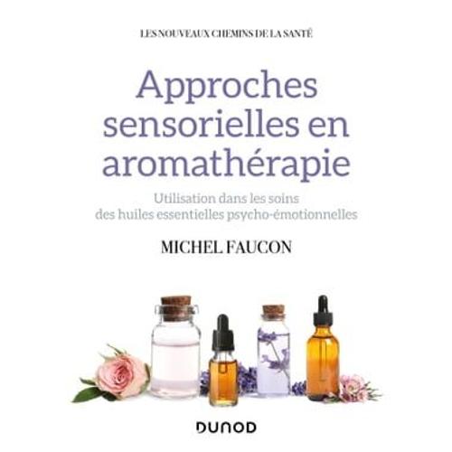 Approches Sensorielles En Aromathérapie