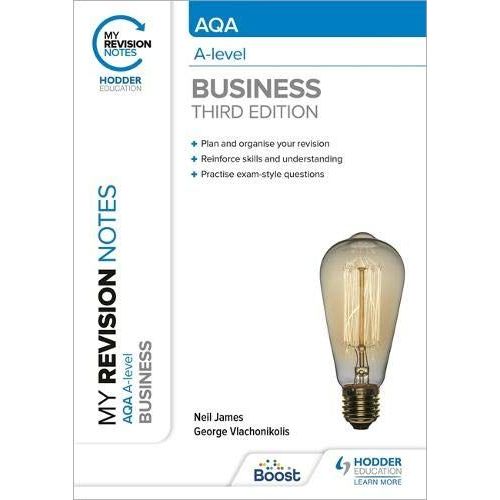 My Revision Notes: Aqa A-Level Business: Third Edition