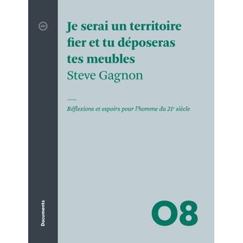 Je Serai Un Territoire Fier Et Tu Déposeras Tes Meubles