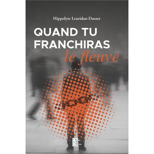 Quand Tu Franchiras Le Fleuve