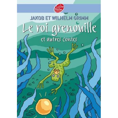 Le Roi Grenouille Et Autres Contes