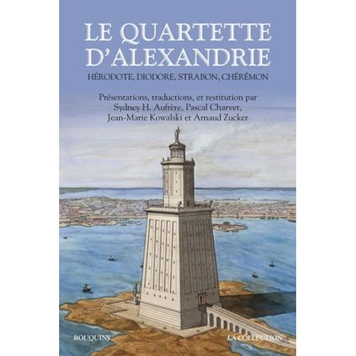 Le Quartette D'alexandrie - Hérodote, Diodore, Strabon, Chérémon