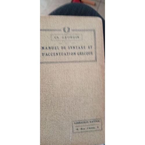 Ch.Georgin.Manuel De Syntaxe Et D'Accentuation Grecque
