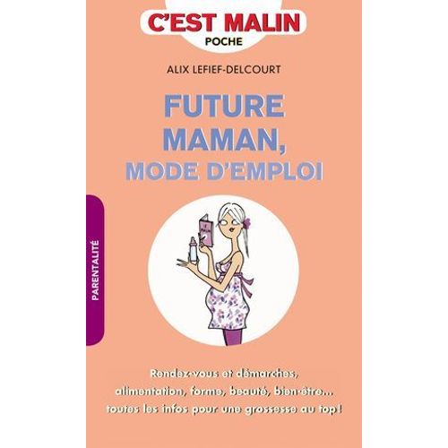 Future Maman, Mode D'emploi, C'est Malin