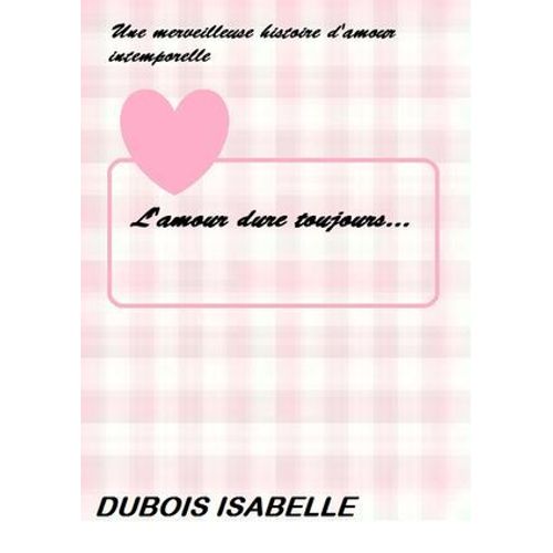 L'amour Dure Toujours !