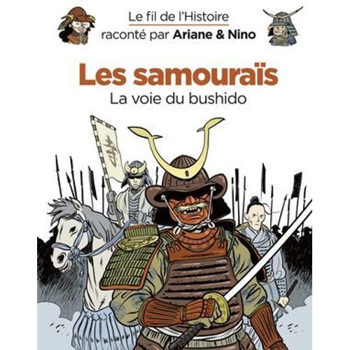 Le Fil De L'histoire Raconté Par Ariane & Nino - Tome 18 - Les Samouraïs