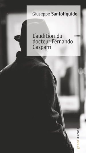 L'audition Du Docteur Fernando Gasparri