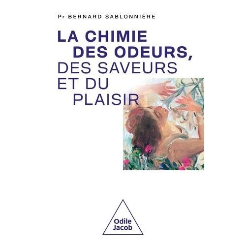 La Chimie Des Odeurs, Des Saveurs Et Du Plaisir