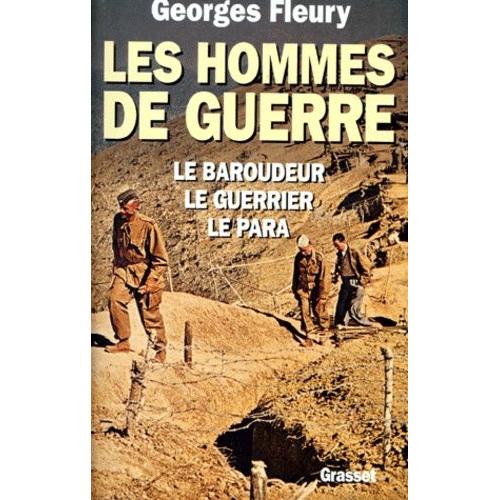 Les Hommes De Guerre - Le Baroudeur, Le Guerrier, Le Papa