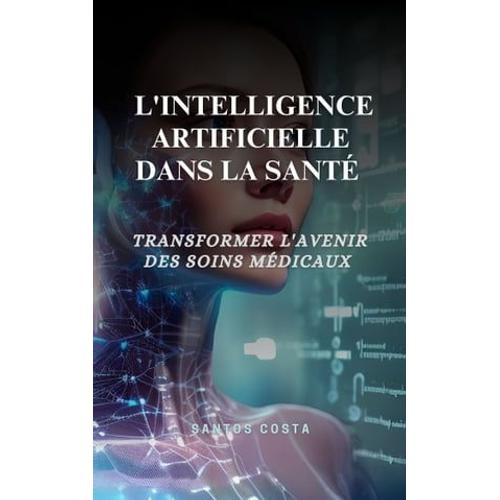 L'intelligence Artificielle Dans La Santé