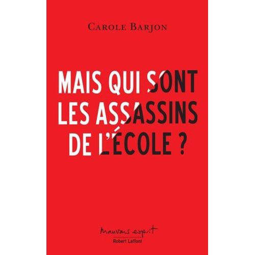 Mais Qui Sont Les Assassins De L'école ?