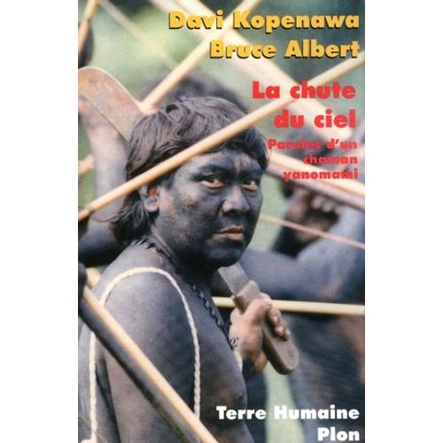 La Chute Du Ciel - Paroles D'un Chaman Yanomami