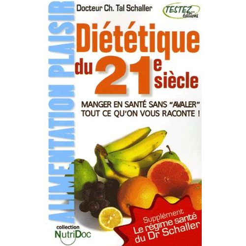 Diététique Du 21e Siècle - L'alimentation Plaisir