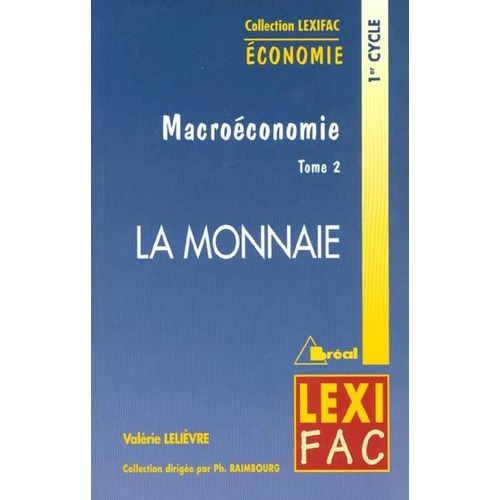 Macroéconomie - Tome 2, La Monnaie