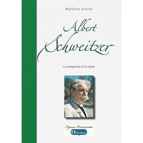 Albert Schweitzer - La Compassion Et La Raison