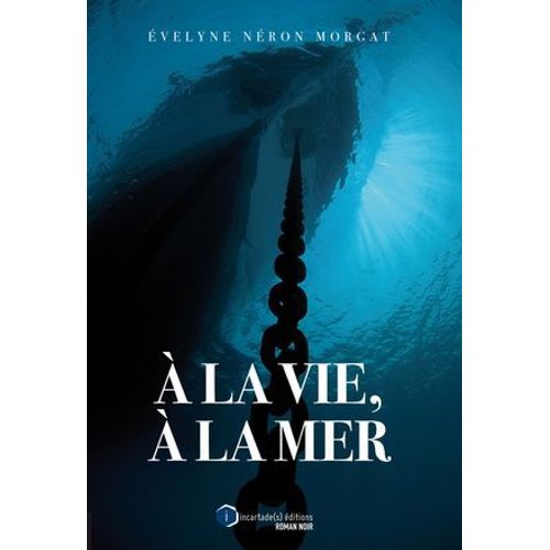 À La Vie, À La Mer