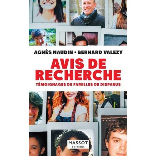 Avis De Recherche - Témoignages De Familles De Disparus