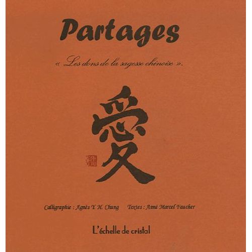 Partages - Les Dons De La Sagesse Chinoise