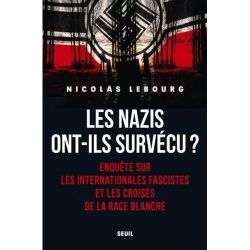 Les Nazis Ont-Ils Survécu ?