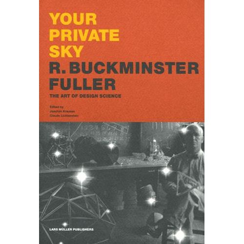 Your Private Sky - R. Buckminster Fuller, Art Design Science