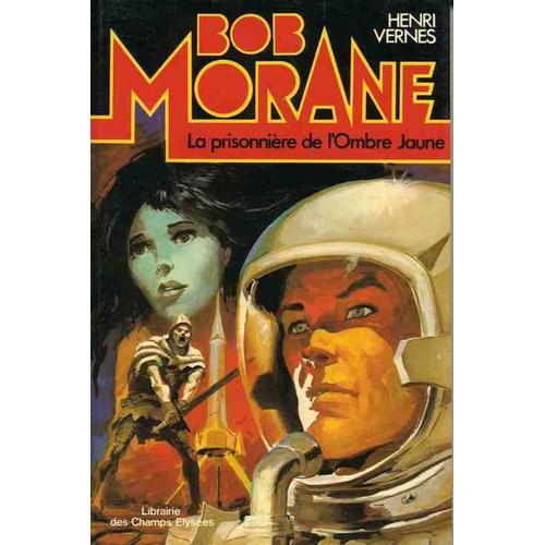 Bob Morane - La Prisonnière De L'ombre Jaune