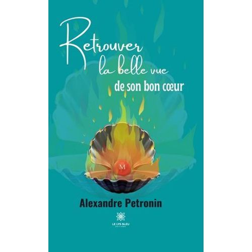 Retrouver La Belle Vue De Son Bon Coeur