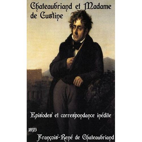 Chateaubriand Et Madame De Custine