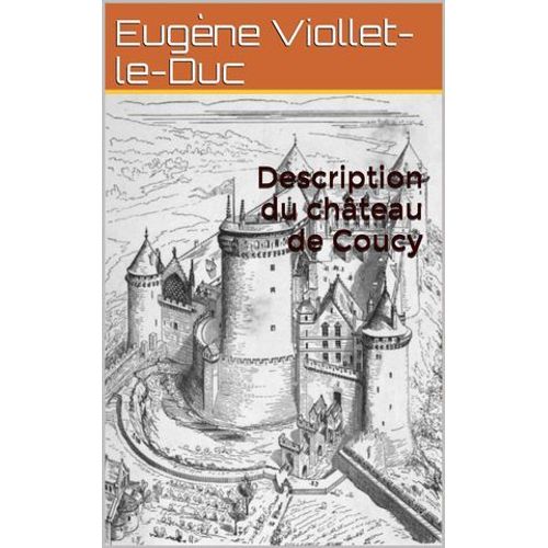 Description Du Château De Coucy
