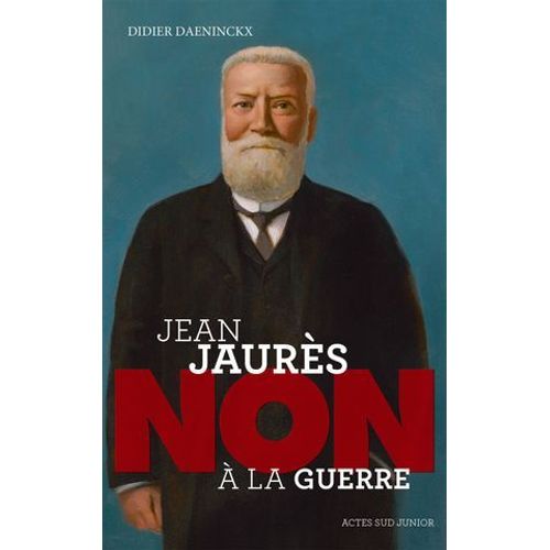 Jean Jaurès : Non À La Guerre !
