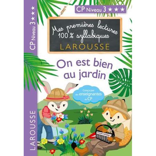 Premières Lectures Syllabiques - On Est Bien Au Jardin (Niveau 3)